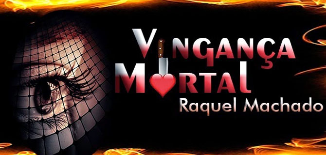 RESENHA: Vingança Mortal, de Raquel Machado